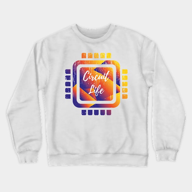 Circuit Life Crewneck Sweatshirt by bluerockproducts